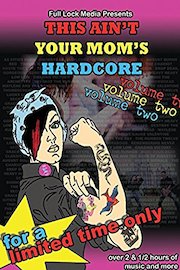 This Ain't Your Mom's Hardcore: Vol. 2