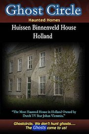 Ghostcircle Haunted Homes - Binnenveld House in Holland