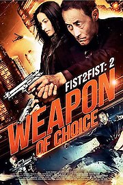 Fist 2 Fist: 2 - Weapon of Choice