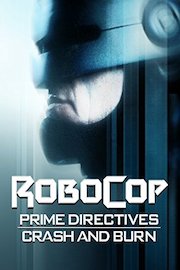 Robocop: Prime Directives: Crash and Burn