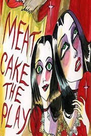 The Gothic Lolita Collection: Meatcake: The Play