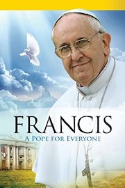 Francis - A Pope for Everyone