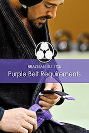 Brazilian Jiu Jitsu Purple Belt Requirements