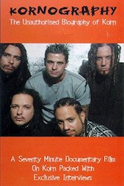 Korn - Kornography: Unauthorized Biography Of Korn