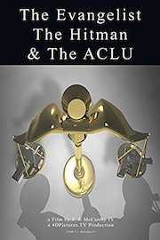 The Evangelist The Hitman & The ACLU