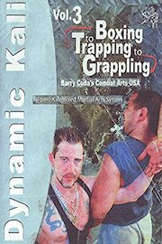 Barry Cuda Dynamic Kali #3 Boxing to Trapping to Grappling