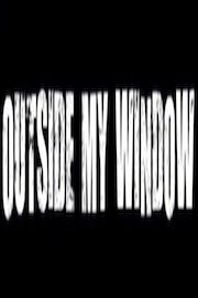 Outside My Window Documentary