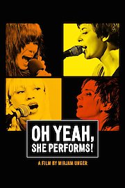 Oh Yeah, She Performs!