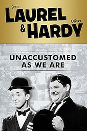 Laurel and Hardy: Unaccustomed As We Are