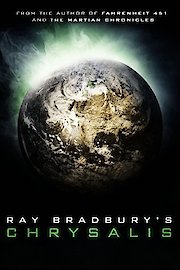 Ray Bradbury's Chrysalis
