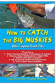 How To Catch the Big Muskies