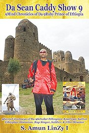 Da Sean Caddy Show 9: 9Mind Chronicles Of Da 9Ruby Prince Of Ethiopia