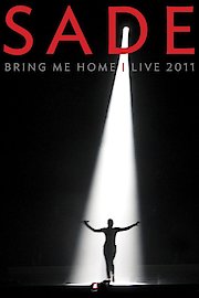 Sade: Bring Me Home - Live 2011
