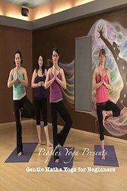 Peoples Yoga Presents; Gentle Hatha Yoga for Beginners