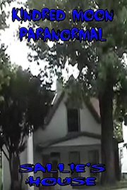 Kindred Moon Paranormal Sallie's House