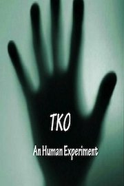 TKO An Human Experiment