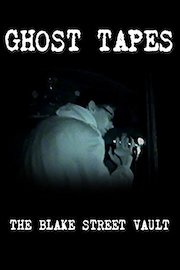 Ghost Tapes • Episode 2: The Blake Street Vault