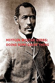 Mifflin Wistar Gibbs: Doing Some Great Thing