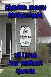 Kindred Moon Paranormal Villisca Axe Murder House