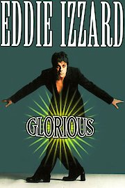 Eddie Izzard: Eddie Izzard Glorious