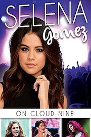 Selena Gomez: On Cloud 9
