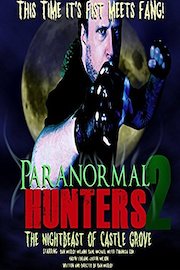 Paranormal Hunters 2: The Nightbeast of Castle Grove