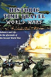 Historic Time Travel - World Wars