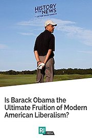 History In The News Lecture #7: Is Barack Obama the Ultimate Fruition of Modern American Liberalism?