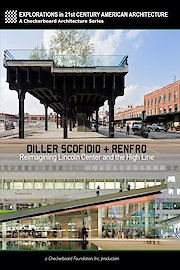 Diller Scofidio  Renfro: Reimagining Lincoln Center and the High Line