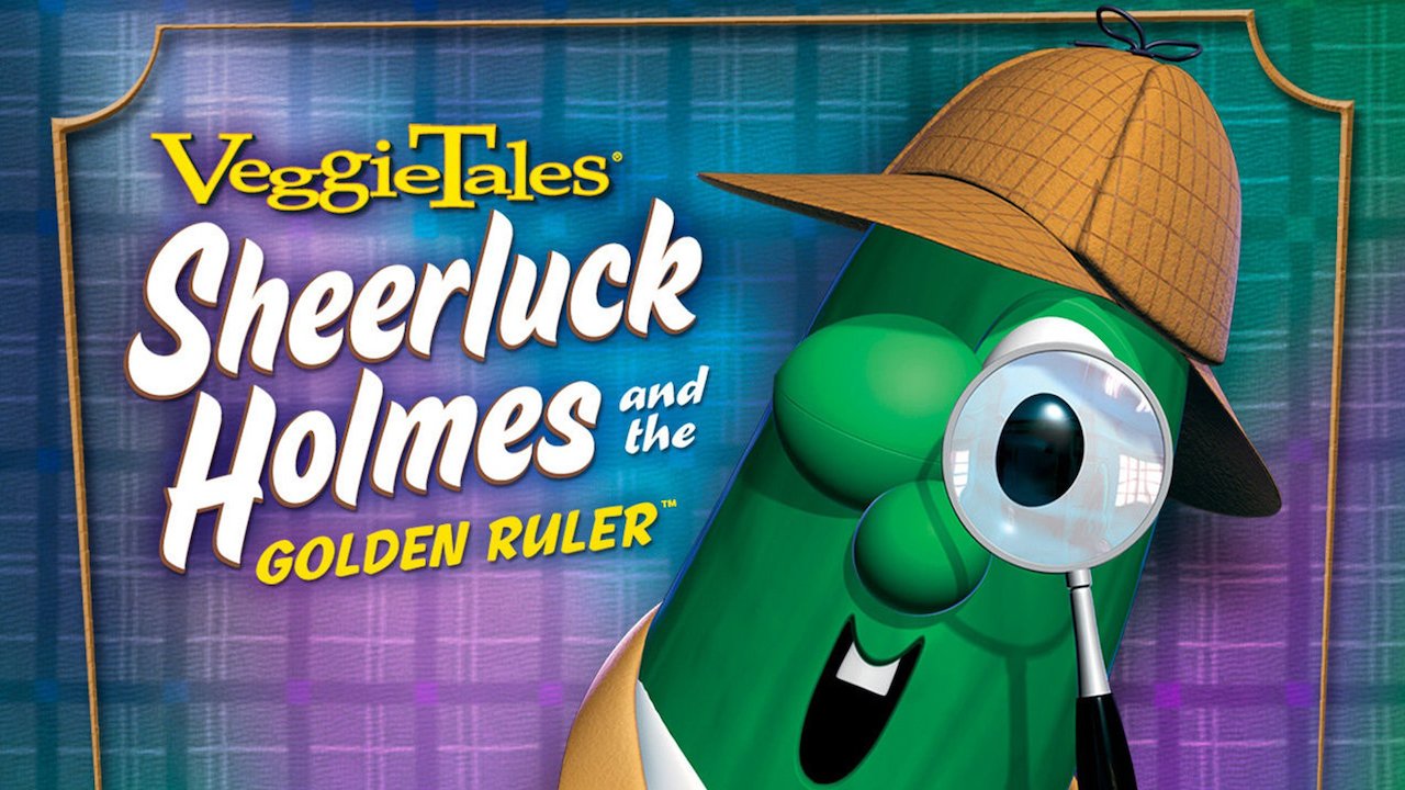 VeggieTales: Sheerluck Holmes and the Golden Ruler