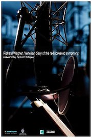 Richard Wagner. Venetian diary of the rediscovered symphony