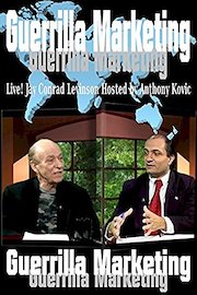 Guerrilla Marketing Jay Conrad Levinson Live Hosted by Anthony Kovic
