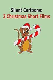 Silent Cartoons: 3 Christmas Short Films
