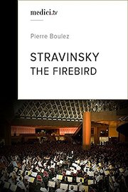 Stravinsky, The Firebird - Pierre Boulez