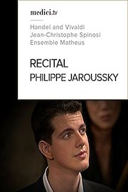 Recital, Philippe Jaroussky - Handel, Vivaldi - Jean-Christophe Spinosi and the Ensemble Matheus