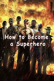 How to become a superhero