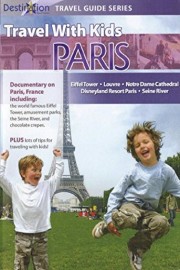 Travel With Kids: Paris