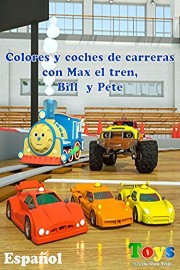 Colores y coches de carreras con Max el tren, Bill el camion monstruo y Pete el camion - juguetes