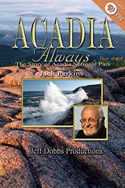 Acadia Always, The Story of Acadia National Park