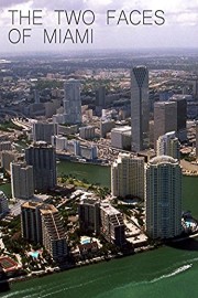 The Two Faces of Miami