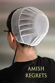 Amish Regrets