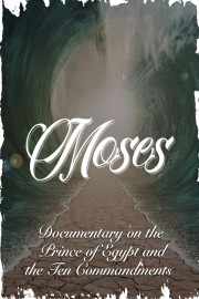 Moses Documentary on the Prince of Egypt and the Ten Commandments