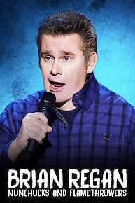 Brian Regan: Nunchucks and Flamethrowers