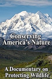 Conserving America's Nature A Documentary on Protecting Wildlife