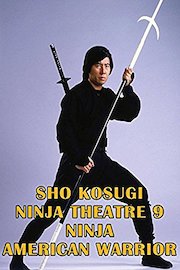 Sho Kosugi Ninja Theater Vol 9 Ninja American Warrior