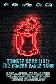Drinkin' Bros Live The Shaved Eagle Tour