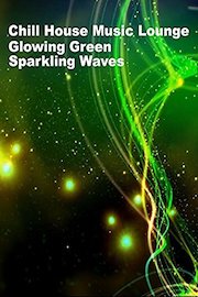 Chill House Music Lounge Glowing Green Sparkling Waves