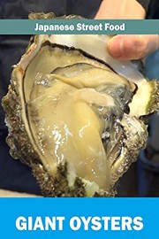 Japanese Street Food - Giant Oysters