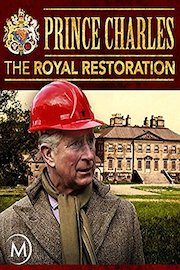 Prince Charles: The Royal Restoration