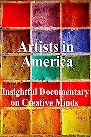Artists in America Insightful Documentary on Creative Minds